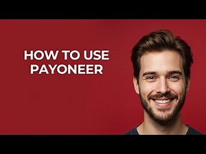How to Use Payoneer - GUIDE!