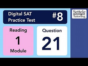 Digital SAT 8, Reading Module 1, Question 21