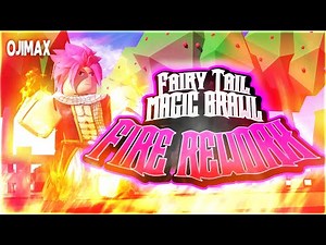 [FTMB] Fire Magic Rework Review | Roblox Fairy Tail Magic Brawl Magic Guide