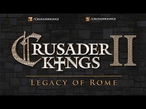 Crusader Kings 2: Legacy of Rome Released