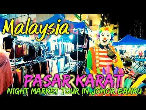 Pasar Karat: Experience Johor Bahru's Dynamic Bazaar | Malaysia Night Market Tour in 4K Ultra HD.