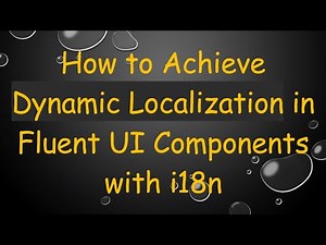 How to Achieve Dynamic Localization in Fluent UI Components with i18n
