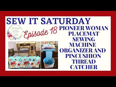 HOW TO MAKE A PIONEER WOMAN PLACEMAT SEWING MACHINE ORGANIZER AND PINCUSHION THREAD CATCHER