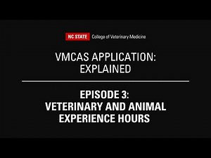 Episode 3: Veterinary and Animal Experience Hours | VMCAS Explained by #NCStateVetMed Admissions
