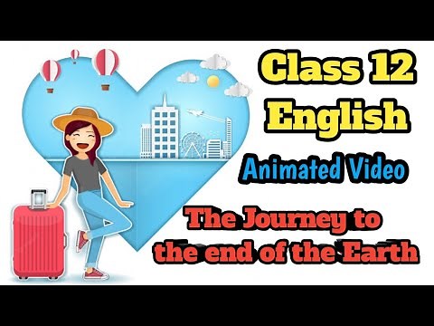 Journey to the end of the Earth Class 12 English