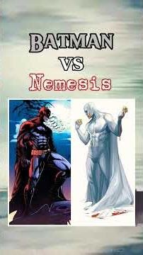 Batman VS Nemesis #batman #nemesis #dc #image #bobkane #markmillar #vs #whowins #deathbattle