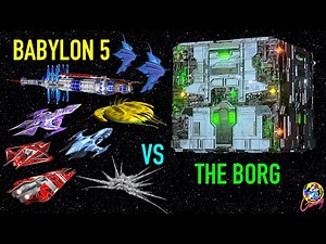 Babylon 5 Universe (Fleets) VS The BORG! - Multiple Battles - Star Trek Starship Battles
