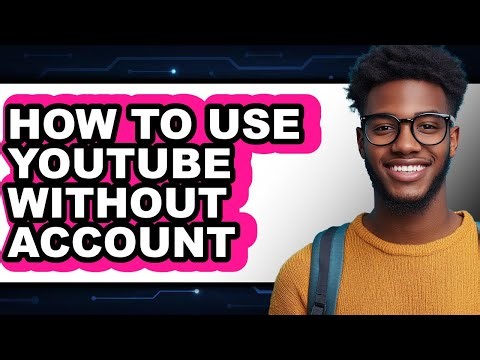 How to Use Youtube Without Account (updated)