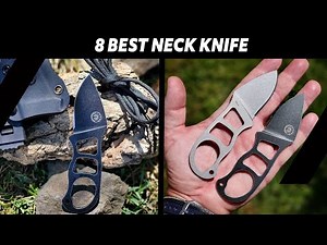 Best Neck Knife - A Must Watch Guide!