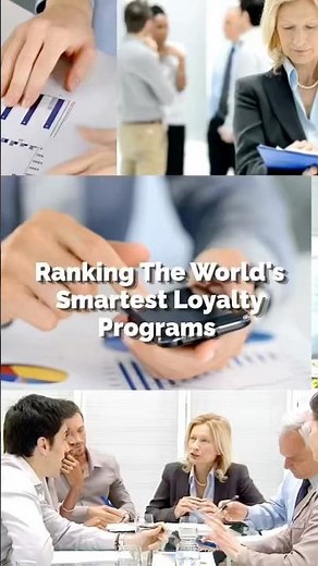 Ranking The World's Smartest Loyalty Programs