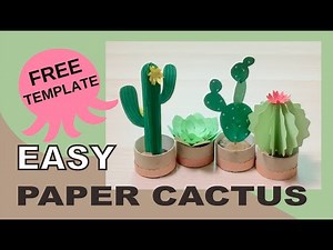 DIY PAPER CACTUS | FREE TEMPLATES | EASY PAPER CRAFTS