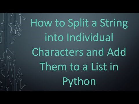 How to Split a String into Individual Characters and Add Them to a List in Python