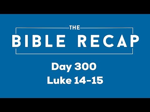 Day 300 (Luke 14-15)