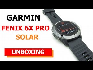 Garmin Fenix 6X Pro Solar Unboxing HD (010-02157-21)