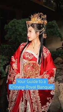 Your Guide to a Chinese Palace Banquet 🇨🇳