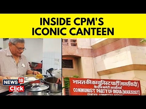 Inside The Iconic Canteen Of CPM, Lunch Or Dinner Just For Rs 12 | Communist Party CPM | News18