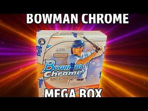 2025 Bowman Chrome Mega Box Opening