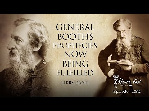 General Booth's Prophecies Now Being Fulfilled | Episode #1092| Perry Stone