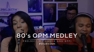 WATCH! Here's a studio jam OPM medley originally performed by Freestyle, featuring Effi and Lance. Enjoy! | Project M Acoustic