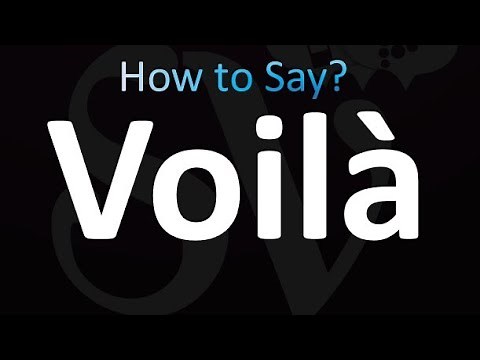 How to Pronounce Voilà (Correctly!)