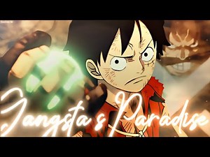 One Piece - Gangsta's Paradise [Edit/AMV]! 4K