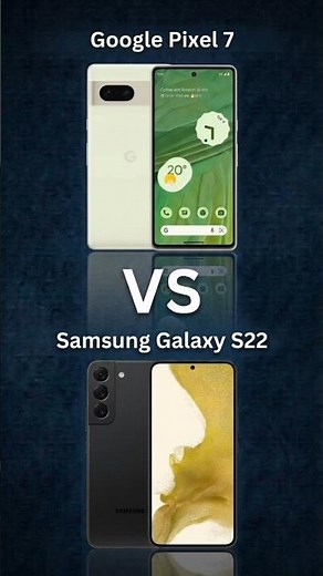 Google Pixel 7 vs Samsung Galaxy S22 - Which is KING? 👑 #samsung #pixel #google #galaxy