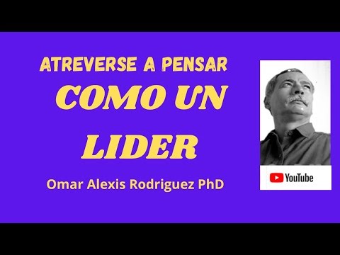 Atreverse a pensar como un lider