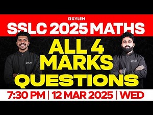 SSLC Maths 2025: All 4 Marks Questions | Xylem SSLC