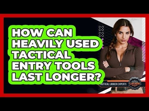 How Can Heavily Used Tactical Entry Tools Last Longer? - Tactical Locker Experts