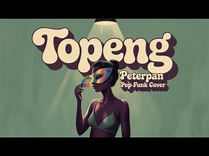 TOPENG • PETERPAN • POP FUNK VERSION | COVER BY NUSANTARA GROOVE