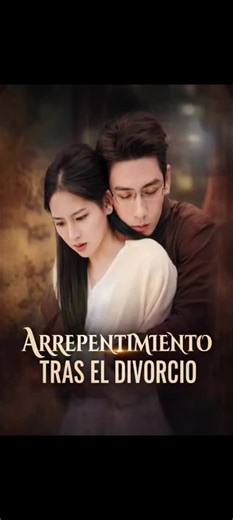 Arrepentimiento tras el divorcio: Capítulos 5 a 7