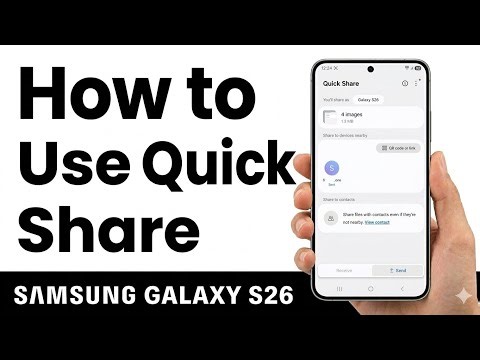 Samsung Galaxy S26, S26+ & S26 Ultra | How to Use Quick Share on Samsung Galaxy S26
