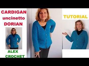 CARDIGAN uncinetto DORIAN tutorial facile principianti Alex Crochet tutte le taglie!