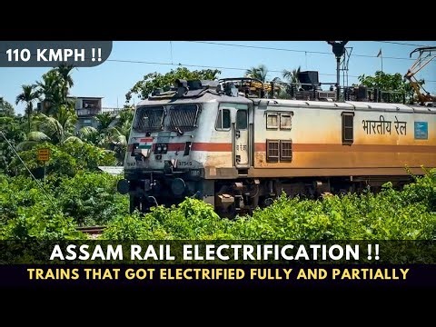 Assam’s Rail Electrification revolution !! | Newly Electrified trains | High speed trains | NFR