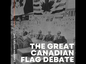 One Flag For The Nation: The Great Canadian Flag Debate