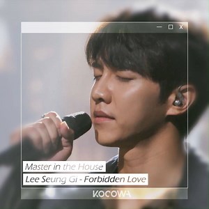 253K views · 19K reactions | *This will give you chills* #LeeSeunggi sings "Forbidden Love" Subscribe to KOCOWA and watch "Master in the House" w/ professional ENG SUBs✅ (clip from Ep.129) #MasterintheHouse #Seunggi #sing #singer #이승기 #집사부일체 | KOCOWA | Facebook