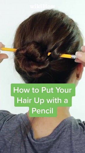 How to Put Your Hair Up with a Pencil