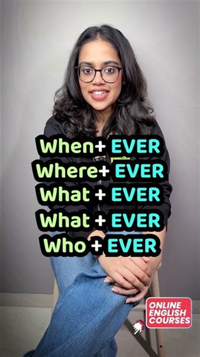 Wherever Whenever Whoever Whatever | WH + Ever Words Explained | English With Ananya