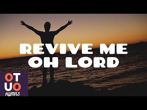 REVIVE ME OH LORD - Prayerful Song