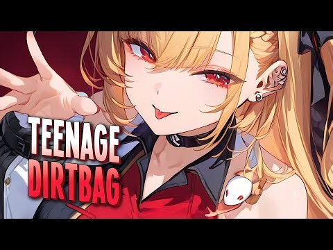 Nightcore - Teenage Dirtbag | Wheatus [Sped Up]