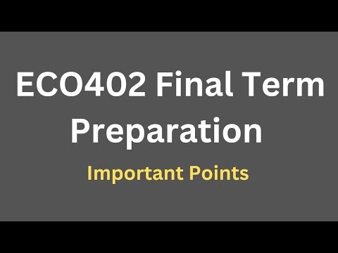 ECO402 Final Term Preparation[Important Points]