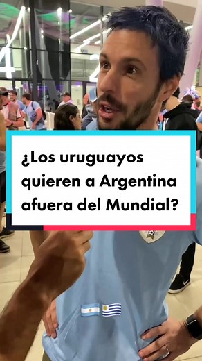 🎙️¿Los uruguayos quieren a #Argentina afuera del Mundial? #uruguay #fifaworldcup #mundial #qatar #scaloneta #🇦🇷 #fyp