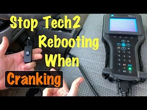 GM Tech2 Scan Tool Clone Fix for Restarts or Reboots While Cranking Engine Problem