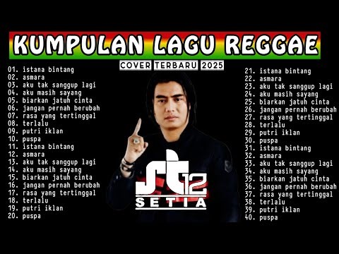 St12 X Setia Band Full Album || Kumpulan Lagu St12 Versi Reggae Ska Viral