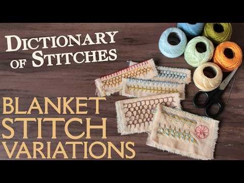 Blanket Stitch Variations – Dictionary of Stitches