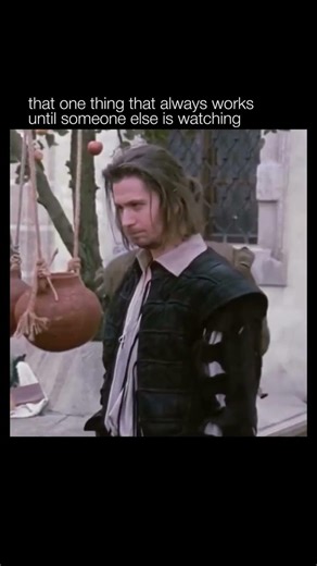 that one thing that always works when no one is looking.