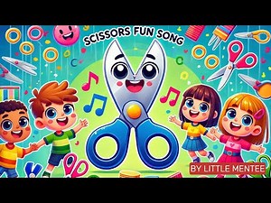 Scissors Fun Song For Kids! | LittleMentee