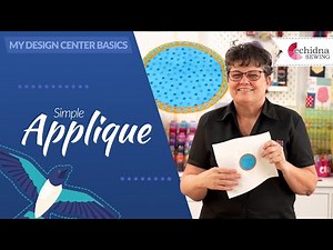 My Design Center Basics - Simple Applique | Echidna Sewing