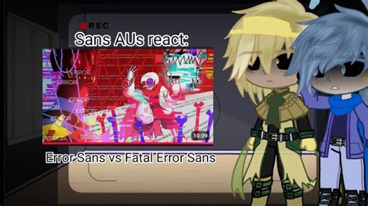 Sans AUs react to Error Sans vs Fatal Error Sans Remastered