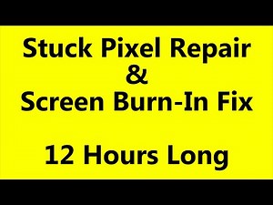 Stuck Pixel Fixer & Screen Burn-In Repair - 12 Hours Long - Seizure Warning!